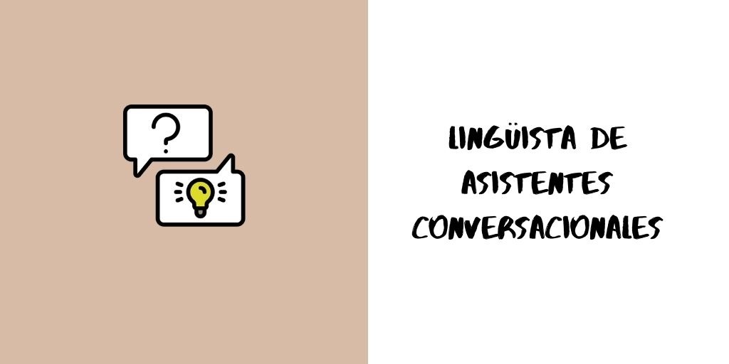 ¿Qué es un lingüista de asistentes conversacionales? lingüistica
